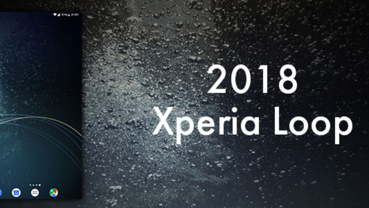 2018年のxperia Loopsライブ壁紙がリーク 他機種でも利用可能に