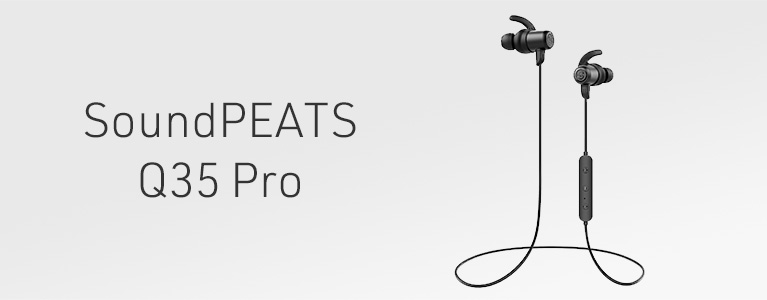 SoundPEATS Q35 Proレビュー。apt-X対応の防水Bluetoothイヤホン